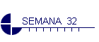 SEMANA  32